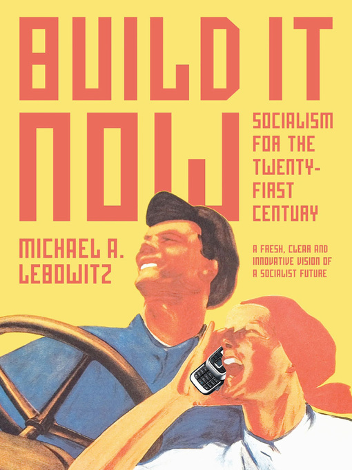 Title details for Build It Now by Michael A. Lebowitz - Available